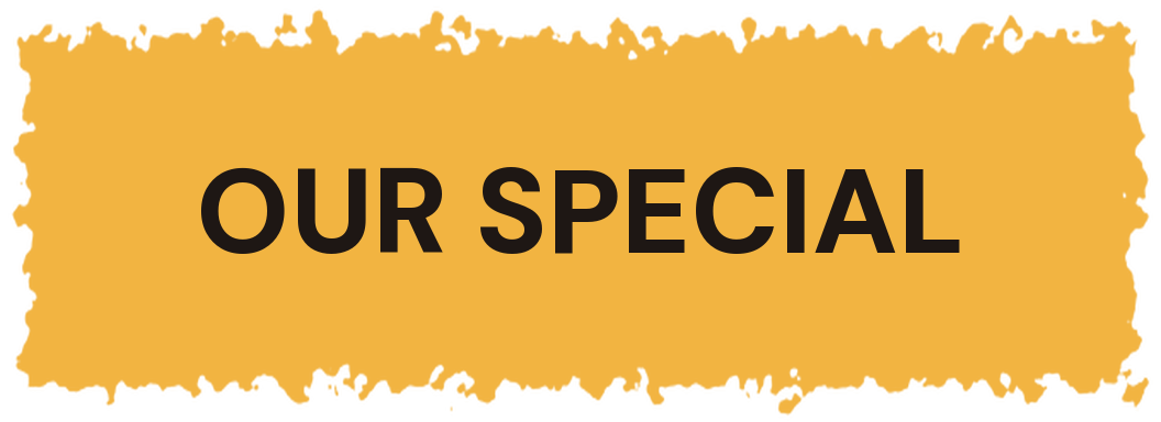 OUR SPECIAL